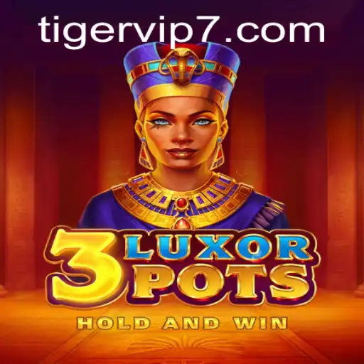 3LuxorPots: Uma Nova Experiência de Jogo com a Emoção de TigerVIP